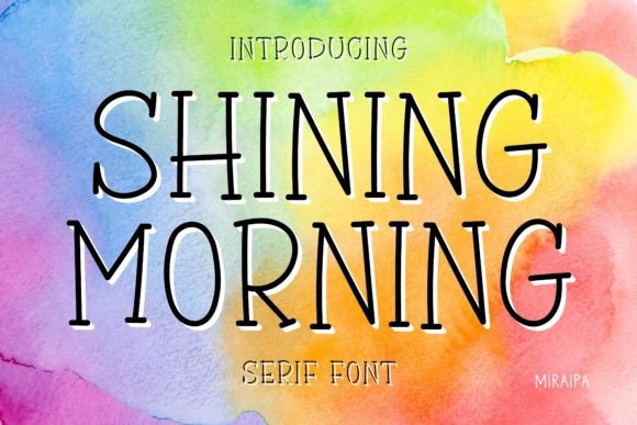 Shining Morning: A Serif Font That Elevates Campaign Design